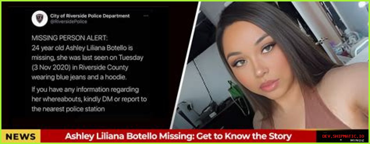 Unraveling The Mystery: The Case Of Ashley Liliana Botello Missing