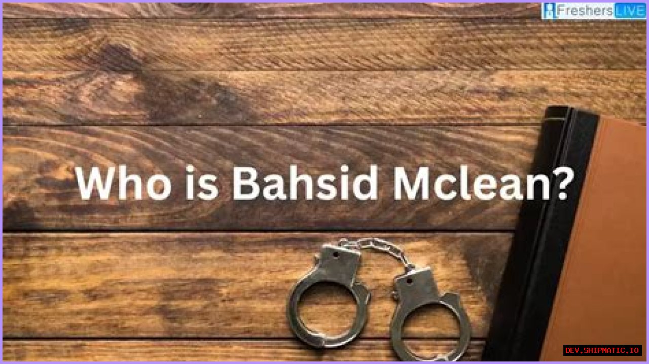 Who is Bahsid Mclean? Conviction Secured for Son Who Took Selfie With Mother's Decapitated Head